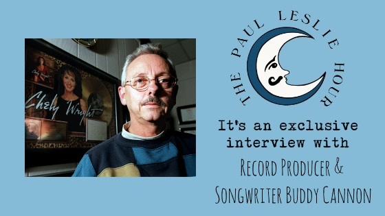 buddy-cannon-interview – THE PAUL LESLIE HOUR