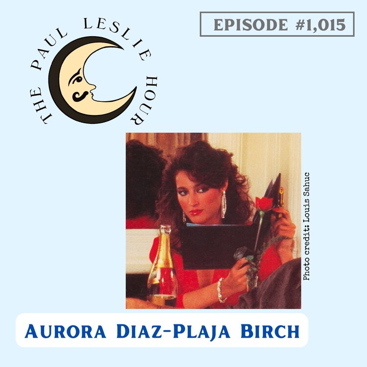 Episode #1,015 – Aurora Diaz-Plaja Birch post thumbnail image