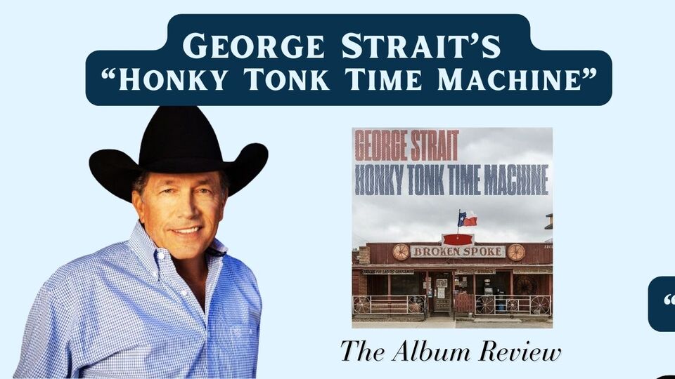 Singer George Strait and his 30th album Honky Tonk Time Machine is shown on a light blue background.