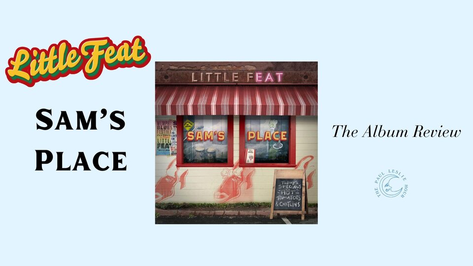 “Sam’s Place” by Little Feat — The Album Review post thumbnail image