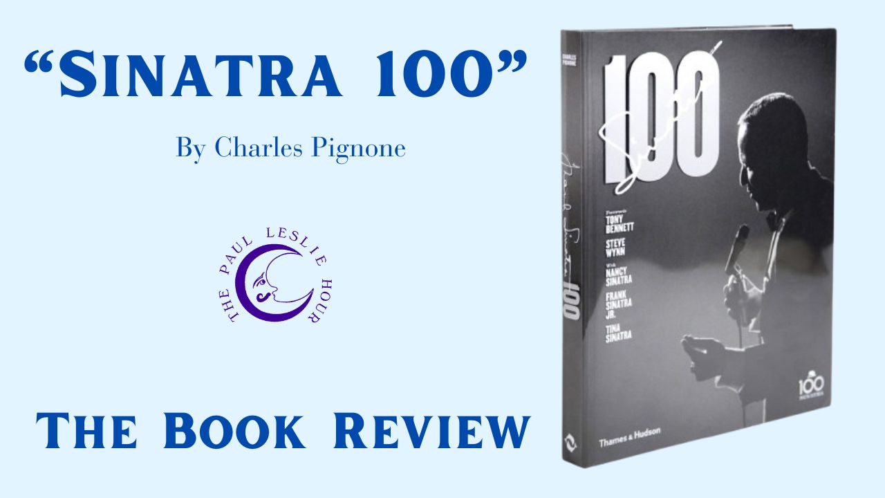 The hardcover book SINATRA 100 is shown on a light blue background. The Paul Leslie Hour logo is nearby.